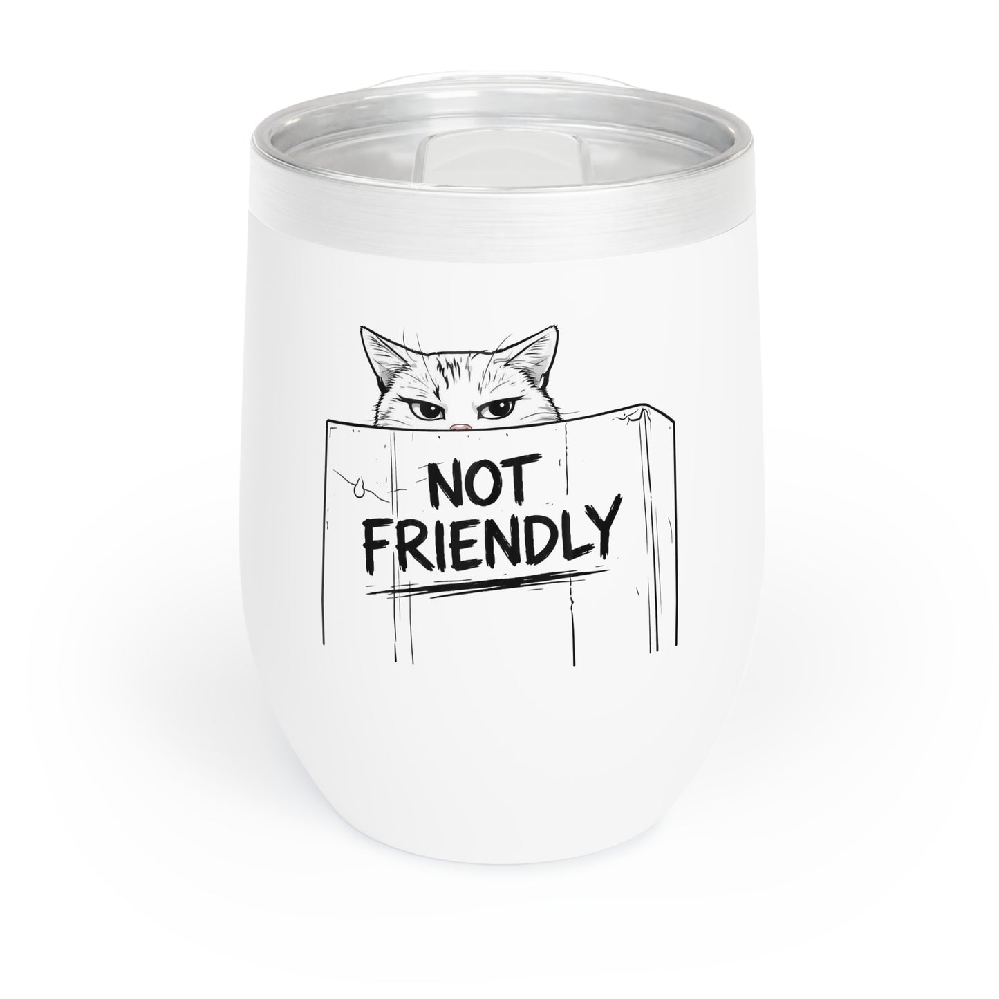 Chill Wine Tumbler - "Not Friendly"